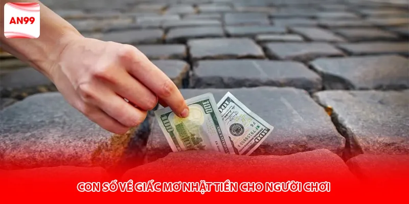 Con số về giấc mơ nhặt tiền cho người chơi