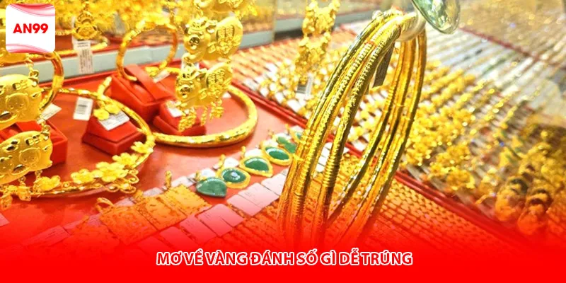 Mơ về vàng đánh số gì dễ trúng