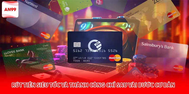 Rút tiền siêu tốc và thành công chỉ sau vài bước cơ bản