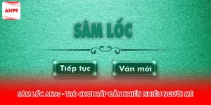 Sâm Lốc An99 - Trò Chơi Hấp Dẫn Khiến Nhiều Người Mê