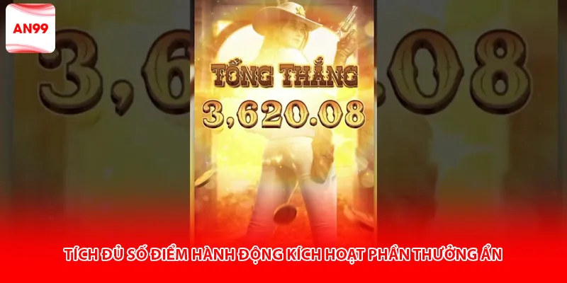 Tích đủ số điểm hành động kích hoạt phần thưởng ẩn